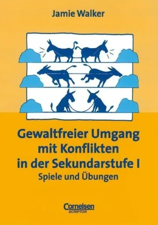Praxisbuch - Gewaltfreier Umgang mit Konflikten in der Sekundarstufe I. Spiele und Übungen. (Lernmaterialien)
