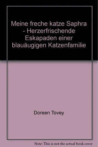 Meine freche Katze Saphra. Herzerfrischende Eskapaden einer blauäugigen Katzenfamilie