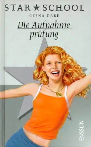 Star School Bd.1 Die Aufnahmeprüfung