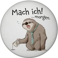 speecheese Magnet Faultier Magnet rund rund mit Spruch Mach ich morgen