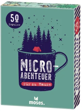 moses. Fernweh Micro-Abenteuer für zu Hause 50 inspirierende Impulse für den Alltag Ideal für unterwegs