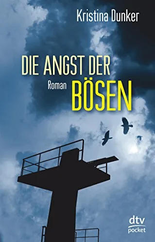 Die Angst der Bösen: Roman (dtv pocket)