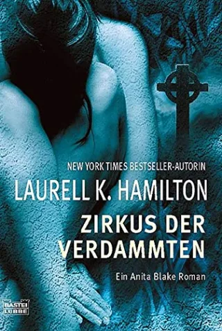 Zirkus der Verdammten [Taschenbuch] [2005] Laurell K. Hamilton