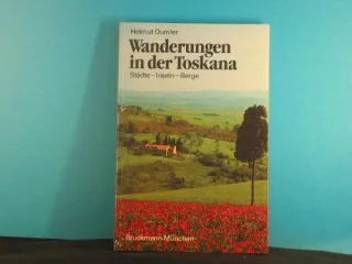 Wanderungen in der Toskana : Städte - Inseln - Berge.
