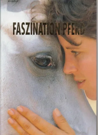Faszination Pferd