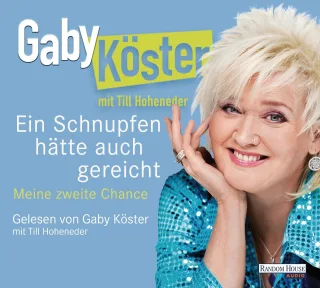 Ein Schnupfen hätte auch gereicht: Meine zweite Chance [Audio CD] [2011] Köster Gaby Hoheneder Till