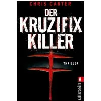 Der Kruzifix-Killer / Detective Robert Hunter Band 1 / Chris Carter