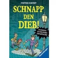 Schnapp den Dieb! Spannende Rätselkrimis zum Mitraten / Steffen Gumpert, Spannende Rätselkrimis zum Mitraten