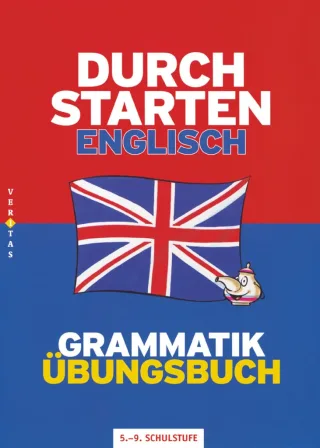 Durchstarten - Englisch - Neubearbeitung: 5.-9. Schulstufe - Grammatik: Übungsbuch mit Lösungen