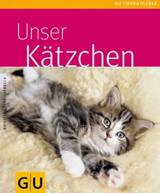 Kätzchen Unser (GU Tierratgeber) [Broschiert] [2007] Eilert-Overbeck Brigitte