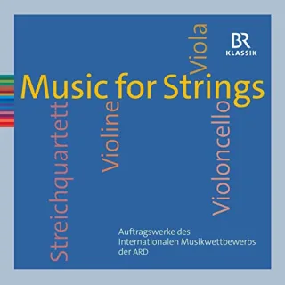 Music for Strings - Auftragswerke des Musikwettberwerbs der ARD [Audio CD] Korbinian Altenberger Antoine Tamestit Tristan Cornut Apollon Musagete Quartett Armida Quartett Quartett Amabile Quatuor Ebene Various -