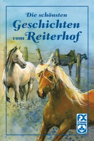 Die schönsten Geschichten vom Reiterhof