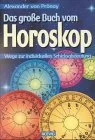 Das grosse Buch vom Horoskop : Wege zur individuellen Schicksalsdeutung.