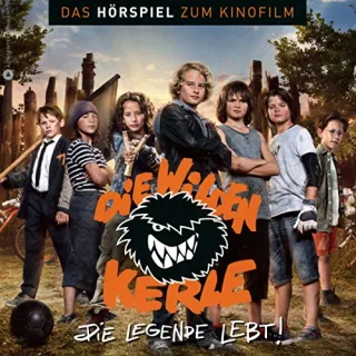 Die Wilden Kerle - Die Legende lebt - Das Hörspiel zum Film [Audio CD] Die Wilden Kerle