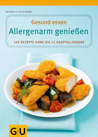 Allergenarm genießen (GU Gesund essen)