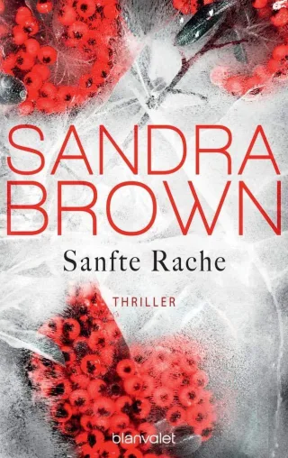 Sanfte Rache: Thriller [Gebundene Ausgabe] [2016] Brown Sandra Göhler Christoph
