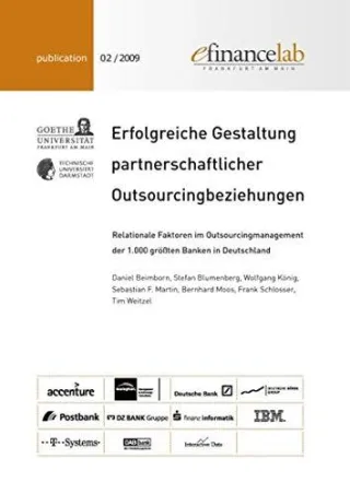 Erfolgreiche Gestaltung partnerschaftlicher Outsourcingbeziehungen: Relationale Faktoren im Outsourcingmanagement der 1.000 größten Banken in Deutschland