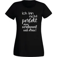G-graphics T-Shirt Ich bin nicht perfekt, aber verdammt nah dran! Slim-fit Damen T-Shirt mit trendigem Frontprint