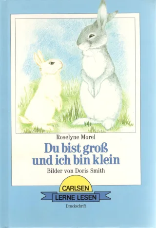 Du bist groß und ich bin klein. Druckschrift