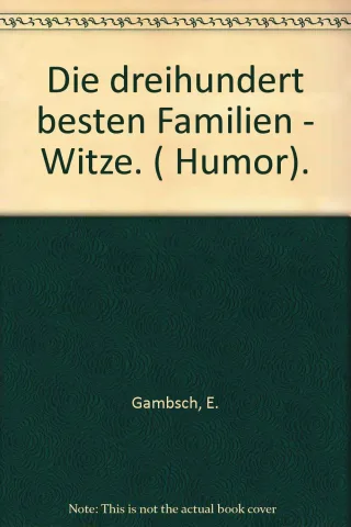 Die dreihundert besten Familien-Witze