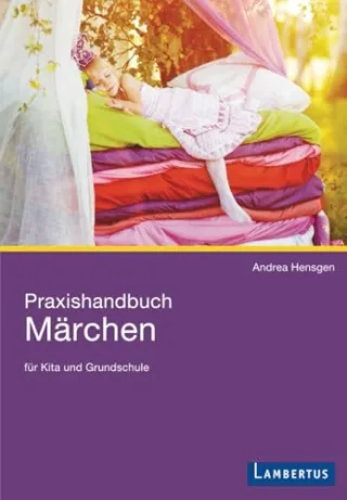 Praxishandbuch Märchen für Kita und Grundschule [Broschiert] [2015] Andrea Hensgen