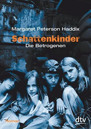 Schattenkinder. Die Betrogenen [Taschenbuch] [2003] Haddix Margaret Peterson Münch Bettina