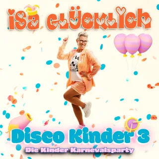 Disco Kinder 3 - die Kinder Karnevalsparty