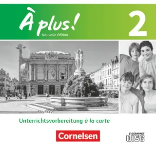À plus !|NULL|Französisch als 1. und 2. Fremdsprache - Ausgabe 2012|Band 2|Unterrichtsvorbereitung à la carte|NULL|CD-ROM|NULL
