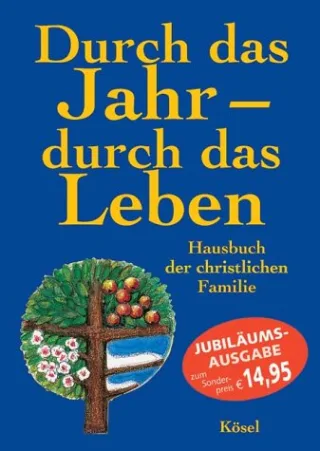 Durch das Jahr durch das Leben Sonderausgabe