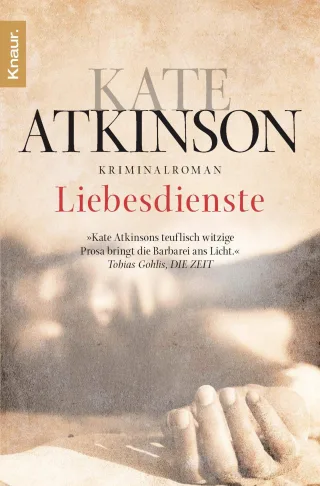 Liebesdienste: Roman [Taschenbuch] [2008] Atkinson Kate Grube Anette