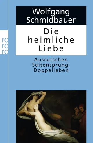 Die heimliche Liebe: Ausrutscher Seitensprung Doppelleben