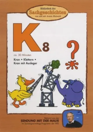 Bibliothek der Sachgeschichten - (K8) Kran Klettern Kran mit Ausleger