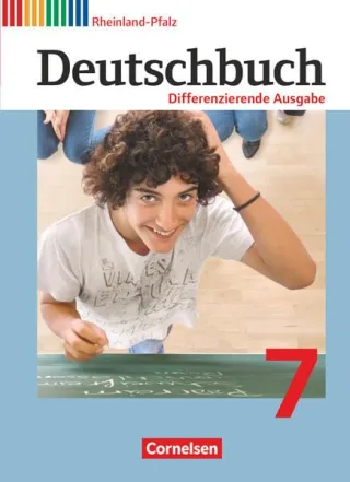 Deutschbuch - Differenzierende Ausgabe Rheinland-Pfalz: 7. Schuljahr - Schülerbuch