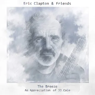 The Breeze - An Appreciation of JJ Cale [Audio CD] Eric Clapton & Friends