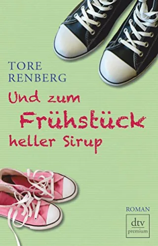 Und zum Frühstück heller Sirup: Roman