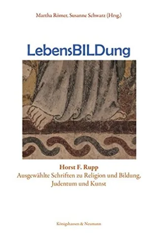 LebensBILDung: Ausgewählte Schriften zu Religion und Bildung Judentum un Kunst