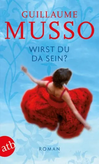 Wirst du da sein?: Roman [Taschenbuch] [2009] Musso Guillaume Puls Claudia