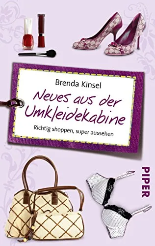 Neues aus der Umkleidekabine: Richtig shoppen super aussehen [Taschenbuch] [2005] Kinsel Brenda Phillips Jenny Winner Edith