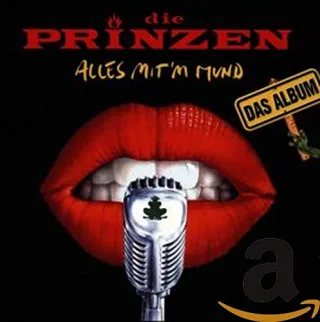 Alles Mit'm Mund [Audio CD] Die Prinzen