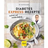 Diabetes Expressrezepte / Dr. med. Matthias Riedl