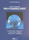 Grundlagen der Wahrsagekunst.