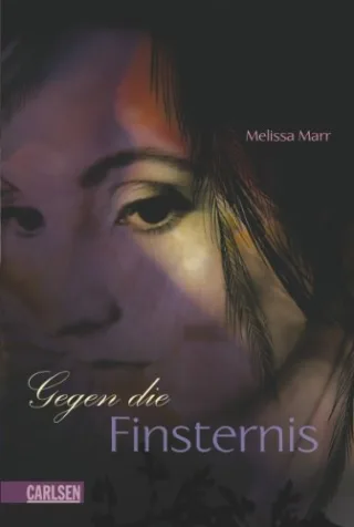 Sommerlicht-Serie Band 2: Gegen die Finsternis [Gebundene Ausgabe] [2009] Melissa Marr Birgit Schmitz