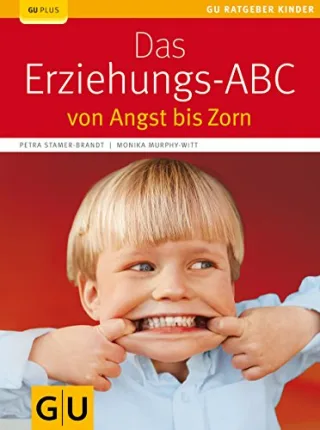 Das Erziehungs-ABC: von Angst bis Zorn (GU Ratgeber Kinder) [Taschenbuch] [2009] Stamer-Brandt Petra Murphy-Witt Monika