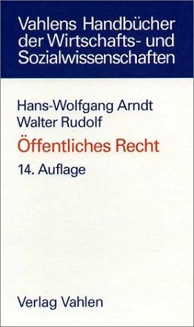 Öffentliches Recht: Grundriss für das Studium der Rechts- und Wirtschaftswissenschaft