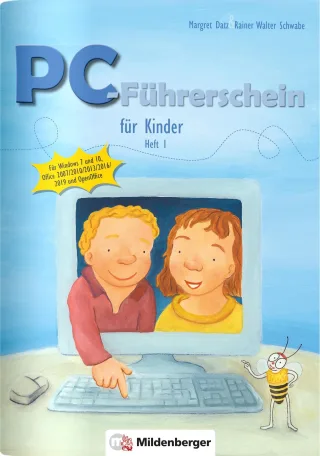 PC-Führerschein für Kinder Schülerheft 1: Für Windows 7 und 10 Office 2007?/?2010?/?2013?/?2016 OpenOffice
