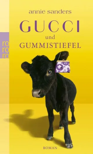 Gucci und Gummistiefel [Taschenbuch] [2006] Sanders Annie Maier-Längsfeld Sabine