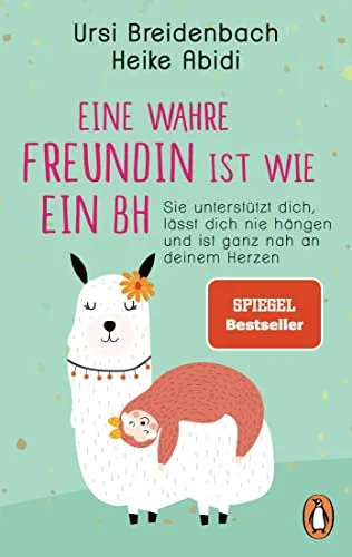Eine wahre Freundin ist wie ein BH: Sie unterstützt dich lässt dich nie hängen und ist ganz nah an deinem Herzen