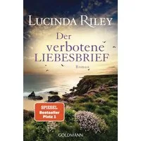 Der verbotene Liebesbrief / Lucinda Riley, Roman