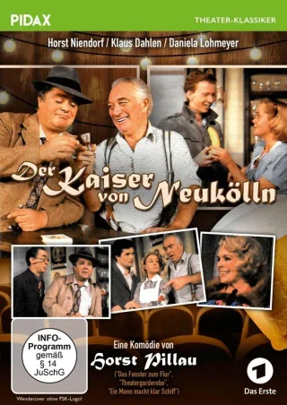 Der Kaiser von Neukölln / Erfolgreiche Komödie von Horst Pillau (Pidax Theater-Klassiker)