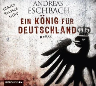 Ein König für Deutschland (Lübbe Audio)